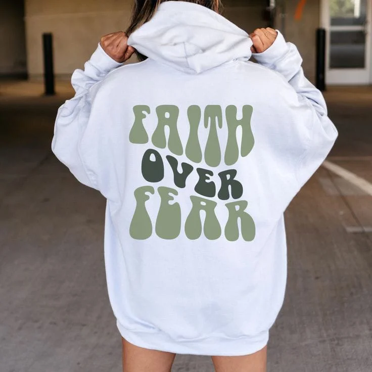 Faith over fear oversized hoodie